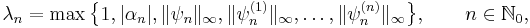 \lambda_n=\max\bigl\{1,|\alpha_n|,\|\psi_n\|_\infty,\|\psi_n^{(1)}\|_\infty,\ldots,\|\psi_n^{(n)}\|_\infty\bigr\},\qquad n\in\mathbb{N}_0,