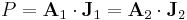  P = \mathbf{A}_1 \cdot \mathbf{J}_1 = \mathbf{A}_2 \cdot \mathbf{J}_2 \,\!