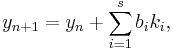  y_{n%2B1} = y_n %2B \sum_{i=1}^s b_i k_i, 