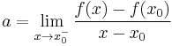 a=\lim_{x\to x_0^-}\frac{f(x)-f(x_0)}{x-x_0}