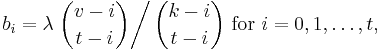  b_i = \lambda \left.\binom{v-i}{t-i} \right/ \binom{k-i}{t-i} \text{ for } i = 0,1,\ldots,t, 