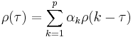 \rho(\tau) = \sum_{k=1}^p \alpha_k \rho(k-\tau)