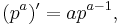 (p^a)' = ap^{a-1}\textrm{,}\!