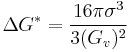 \Delta G^* = \frac{16 \pi \sigma ^3}{3(G_v)^2}