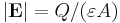 |\mathbf{E}| = Q/(\varepsilon A)