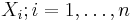 X_i;i=1,\ldots,n