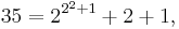 35 = 2^{2^2%2B1}%2B2%2B1, 