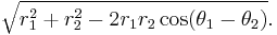 \sqrt{r_1^2 %2B r_2^2 - 2 r_1 r_2 \cos(\theta_1 - \theta_2)}.