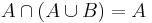 A \cap (A \cup B) = A\,\!