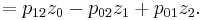  {} = p_{12} z_0 - p_{02} z_1 %2B p_{01} z_2 . \,\! 