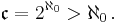 \mathfrak c = 2^{\aleph_0} > \aleph_0 \,. 