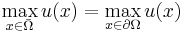 \max_{x \in \bar \Omega} u(x) = \max_{x \in \partial \Omega} u(x)