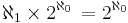 \aleph_1 \times 2 ^ {\aleph_0}\, = 2^{\aleph_0}\,