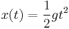 x(t) = \frac{1}{2} g t^2