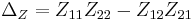 \Delta_Z = Z_{11} Z_{22} - Z_{12} Z_{21} \,