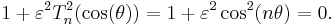 1%2B\varepsilon^2T_n^2(\cos(\theta))=1%2B\varepsilon^2\cos^2(n\theta)=0.\,