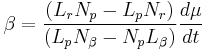 \beta=\frac{(L_r N_p - L_p N_r)}{(L_p N_\beta - N_p L_\beta)}\frac{d\mu}{dt}