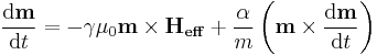 \frac{\mathrm{d}\mathbf{m}}{\mathrm{d}t}=-\gamma \mu_0 \mathbf{m} \times \mathbf{H_{eff}} %2B \frac{\alpha}{m}  \left( \mathbf{m} \times \frac{\mathrm{d}\mathbf{m}}{\mathrm{d}t}\right)