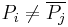 P_i \not= \overline{P_j}