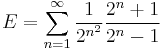 
E=\sum_{n=1}^{\infty}\frac{1}{2^{n^2}}\frac{2^n%2B1}{2^n-1}
