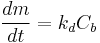 \frac {dm} {dt} = {k_d} C_b