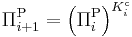 \Pi_{i%2B1}^{\rm P} = \left( \Pi_{i}^{\rm P} \right)^{K_i^{\rm c}}