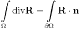  \int\limits_\Omega \text{div}\mathbf R = \int\limits_{\partial\Omega}\mathbf R\cdot \mathbf n 