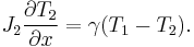 J_2\frac{\partial T_2}{\partial x}=\gamma(T_1-T_2).