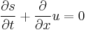 \frac{\partial s}{\partial t}  %2B  \frac{\partial }{\partial x}  u  = 0