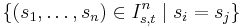 \{(s_1,\ldots,s_n)\in I_{s,t}^n\mid s_i=s_j\}