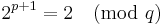 2^{p%2B1} = 2 \pmod q