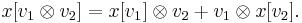 x[v_1\otimes v_2]=x[v_1]\otimes v_2%2Bv_1\otimes x[v_2] .