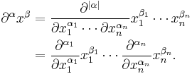 \begin{align}\part^\alpha x^\beta&= \frac{\part^{\vert\alpha\vert}}{\part x_1^{\alpha_1} \cdots \part x_n^{\alpha_n}} x_1^{\beta_1} \cdots x_n^{\beta_n}\\
&= \frac{\part^{\alpha_1}}{\part x_1^{\alpha_1}} x_1^{\beta_1} \cdots
\frac{\part^{\alpha_n}}{\part x_n^{\alpha_n}} x_n^{\beta_n}.\end{align}