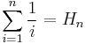 \sum_{i=1}^n \frac{1}{i} = H_n