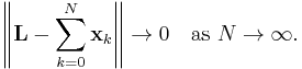 \left\|\mathbf{L}-\sum_{k=0}^N\mathbf{x}_k\right\|\to 0\quad\text{as }N\to\infty.