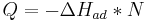  Q = -\Delta H_{ad}*N