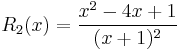 R_2(x)=\frac{x^2-4x%2B1}{(x%2B1)^2}\,