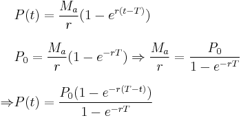 
\begin{align}
& P(t) = \frac{M_a}{r}(1-e^{r(t-T)}) \\[8pt]
& P_0 = \frac{M_a}{r}(1-e^{-rT})\Rightarrow\frac{M_a}{r}=\frac{P_0}{1-e^{-rT}} \\[8pt]
\Rightarrow & P(t) = \frac{P_0(1-e^{-r(T-t)})}{1-e^{-rT}}
\end{align}
