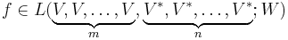 f\in L(\underbrace{V,V,\dots,V}_m,\underbrace{V^*,V^*,\dots,V^*}_n;W)