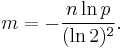 m=-\frac{n\ln p}{(\ln 2)^2}.