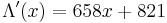 \Lambda'(x) = 658 x %2B 821\,