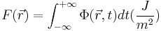 F(\vec{r})=\int_{-\infty}^{%2B\infty}\Phi(\vec{r},t)dt (\frac{J}{m^2})