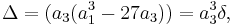  \Delta = (a_3(a_1^3 - 27a_3)) = a_3^3  \delta, 