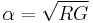 \alpha=\sqrt{RG}\,\!