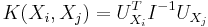 
K(X_i, X_j) = U_{X_i}^T I^{-1} U_{X_j}
