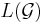 L(\mathcal{G})