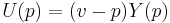 U(p) = (v - p)Y(p)