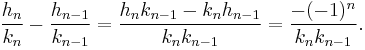 
\frac{h_n}{k_n}-\frac{h_{n-1}}{k_{n-1}} =
\frac{h_nk_{n-1}-k_nh_{n-1}}{k_nk_{n-1}}=
\frac{-(-1)^n}{k_nk_{n-1}}.
