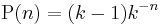 \operatorname{P}(n) = (k-1)k^{-n}\,