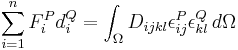 
\sum^n_{i=1}F^P_id^Q_i = \int_\Omega D_{ijkl}\epsilon^P_{ij}\epsilon^Q_{kl}\,d\Omega
